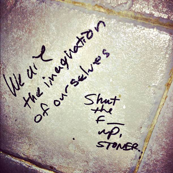 shut up stoner funny bathroom graffiti